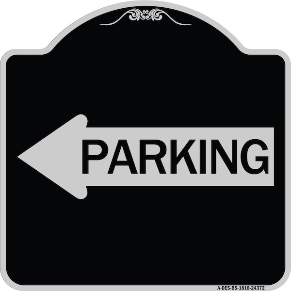 Parking With Left Arrow Heavy-Gauge Aluminum Architectural Sign, 18" x 18", BS-1818-24372